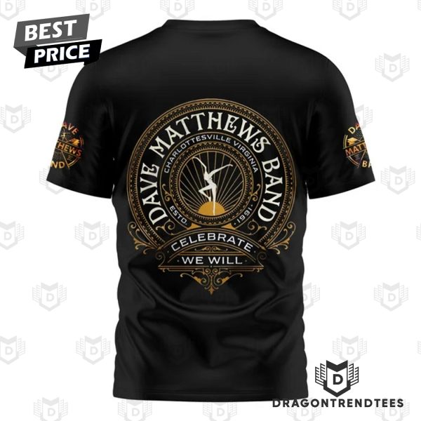 Dave Matthews Band Rock & Roll Hall Of Fame Celebrate We Will 3D T-Shirt