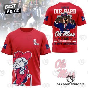 I Am A Die Hard Ole Miss Rebels Fan 3D T-Shirt