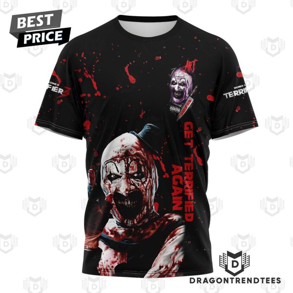 Get Terrifier Again – Killing Is My Business And Business Is Good 3D T-Shirt