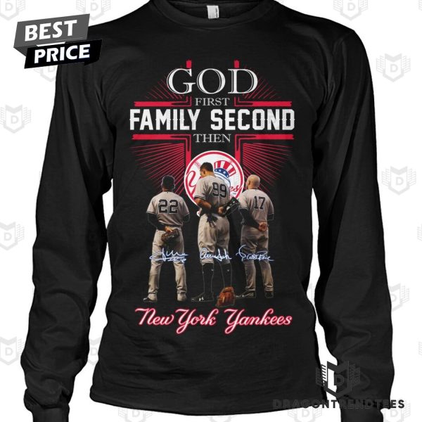 God First Family Second The New York Yankees Signature Unisex T-Shirt