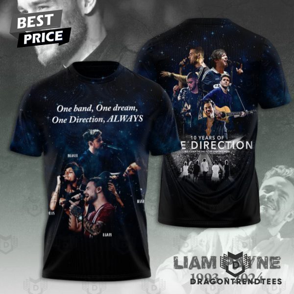 Liam Payne One Band, One Dream, One Direction, ALWAYS 3D T-Shirt