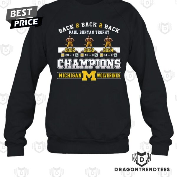 Michigan Wolverines Back 2 Back 2 Back Paul Bunyan Trophy Champions Unisex T-Shirt