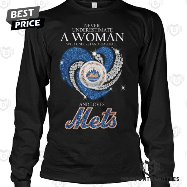 New York Mets – Never Underestiamte A Woman Who Understands Baseball And Love Mets Unisex T-Shirt