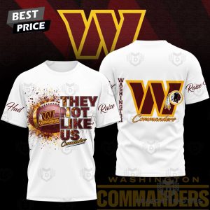 Washington Commanders – They Not Like Us 3D T-Shirt