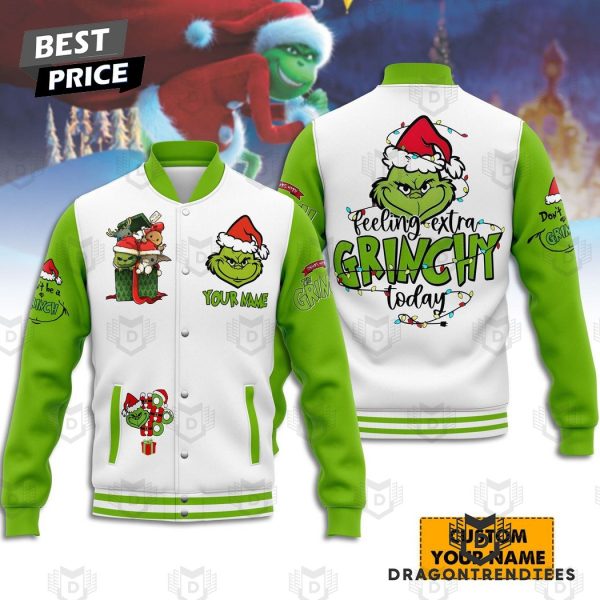 Personalized Feeling Extra Grinchy Today Baseball Jacket