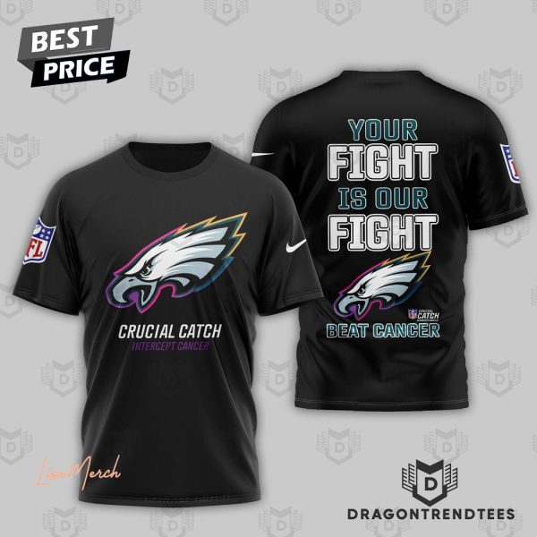 Philadelphia Eagles – Your Fight Is Our Fight Beat Cancer 3D T-Shirt