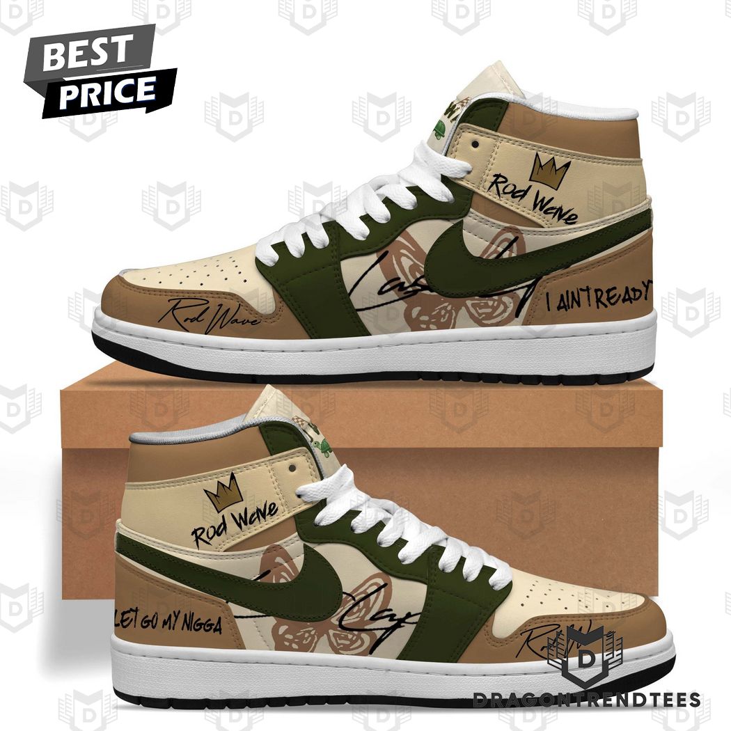 Rod Wave I Aint Ready To Let Go Air Jordan 1 High Top Rod Wave I Aint Ready To Let Go Air Jordan 1 High Top