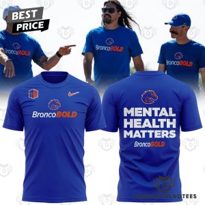 Mental Health Matter Boise State Broncos 3D T-Shirt