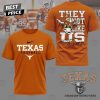 Texas Longhorns Football – They Not Like Us 3D T-Shirt