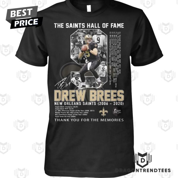 The Saints Hall Of Fame Drew Brees New Orleans Saints 2006-2020 Signature Thank You For The Memories Unisex T-Shirt