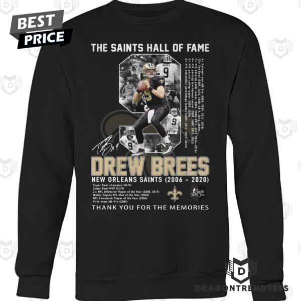 The Saints Hall Of Fame Drew Brees New Orleans Saints 2006-2020 Signature Thank You For The Memories Unisex T-Shirt