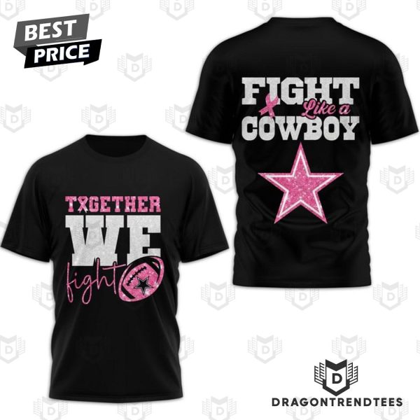 Together We Fight Dallas Cowboys 3D T-Shirt