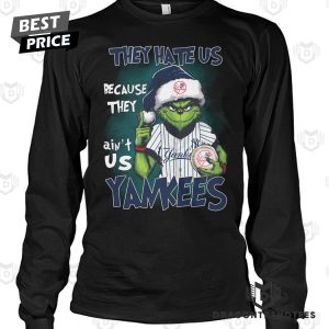 Grinch x They Hate Us Because They Aint Us New York Yankees Unisex T-Shirt