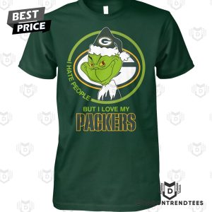 Grinch – I Hate People But I Love My Green Bay Packers Unisex T-Shirt