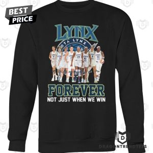 Minnesota Lynx Forever Not Just When We Win Signature Unisex T-Shirt