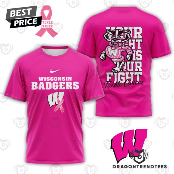 Wisconsin Badgers – Your Fight Is Our Fight Tackle Cancer 3D T-Shirt