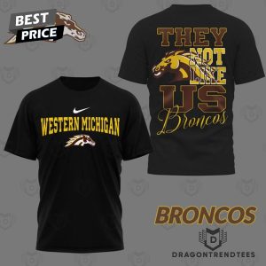 Western Michigan Broncos – They Not Like Us 3D T-Shirt – Black