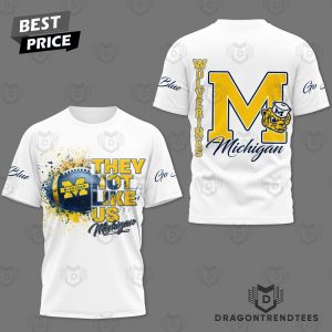 They Not Like Us – Michigan Wolverines 3D T-Shirt