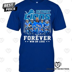 Detroit Lions Forever Win Or Lose Unisex T-Shirt