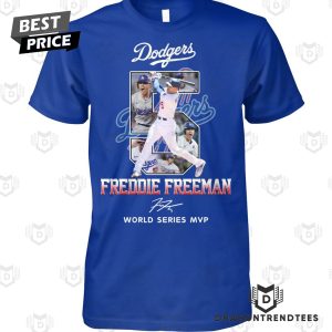 Freddie Freeman Los Angeles Dodgers World Series MVP Signature Unisex T-Shirt