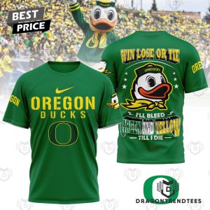 Oregon Ducks Win Lose Or Tie 3D T-Shirt