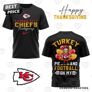 Kansas City Chiefs Happy Thanksgiving – Turkey Pie And Football Oh My 3D T-Shirt