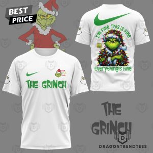 The Grinch – Im Fine This Is Fine Everything Fine 3D T-Shirt – White