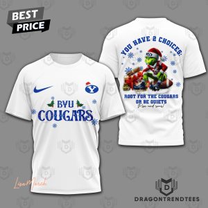 BYU Cougars You Have 2 Choices Root For The Cougars Or Be Quiets 3D T-Shirt – White