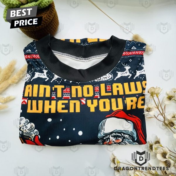 Aint No Laws When Youre Drinking With Claus Ugly Christmas Sweater