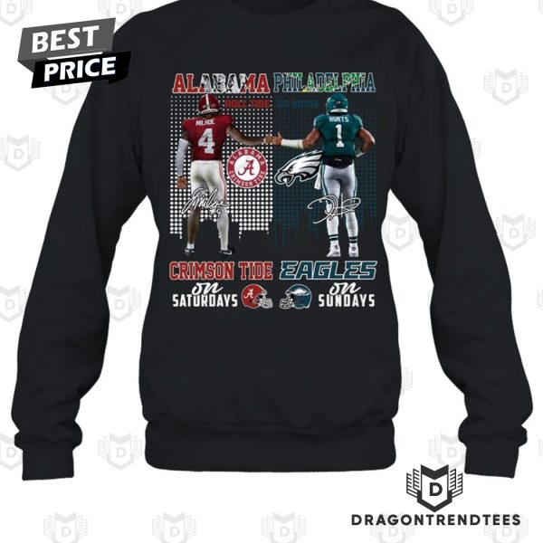 Alabama Crimson Tide On Saturday – Philadelphia Eagles On Sunday Signature Unisex T-Shirt