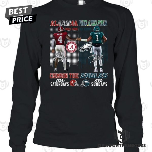 Alabama Crimson Tide On Saturday – Philadelphia Eagles On Sunday Signature Unisex T-Shirt