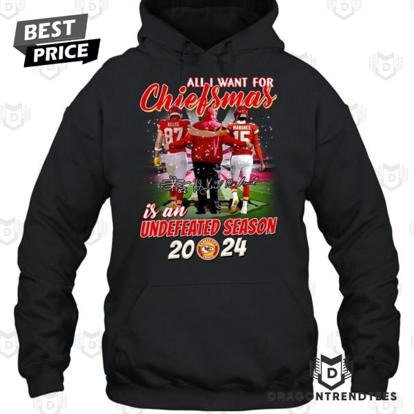 All I Want For Chiefsmas Is An Undefeated Season 2024 Kansas City Chiefs Unisex T-Shirt