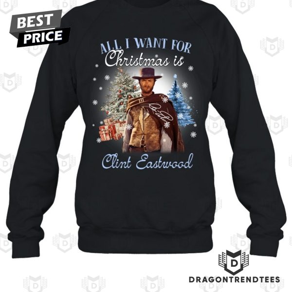 All I Want For Christmas Is Clint Eastwood Signature Unisex T-Shirt