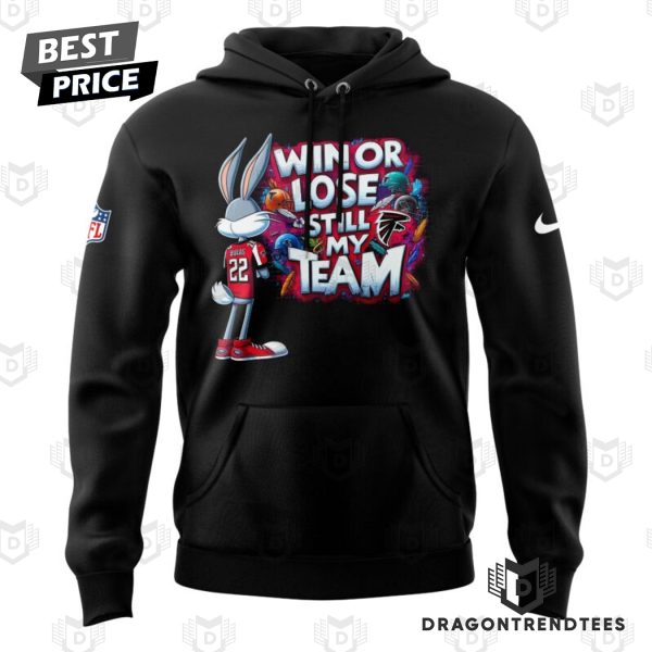 Atlanta Falcons Winor Lose Still My Team Hoodie