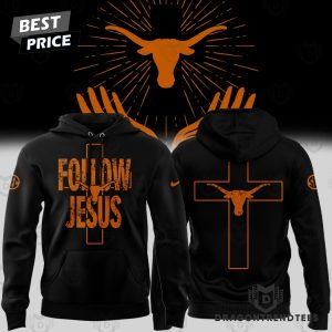 Texas Longhorns Follow Jesus Black Hoodie