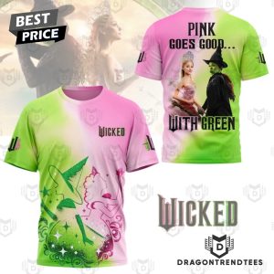 Wicked – Pink Goes Good With Green 3D T-Shirt