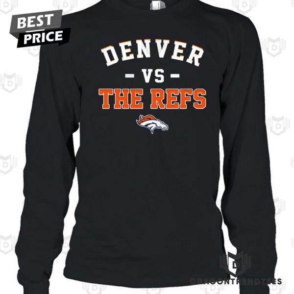 Denver Broncos Vs The Refs Unisex T-Shirt