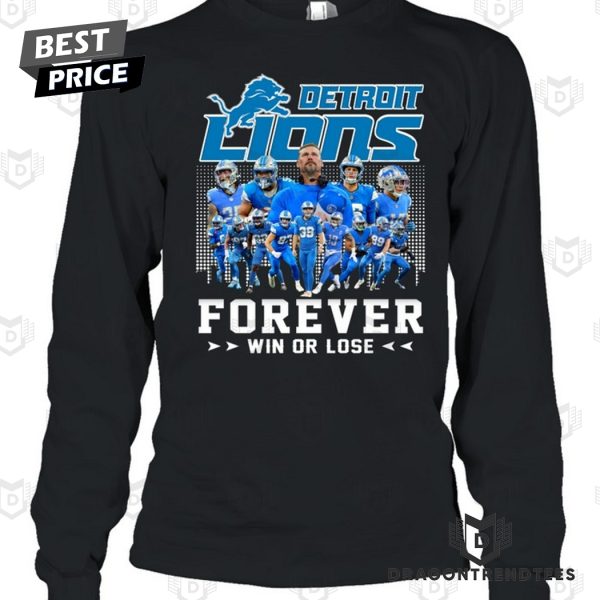 Detroit Lions Forever Win Or Lose Unisex T-Shirt