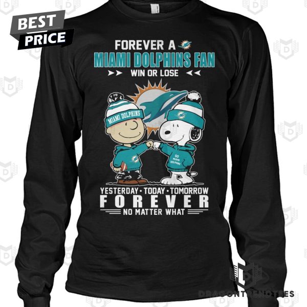 Forever A Miami Dolphins Fan Win Or Lose Unisex T-Shirt