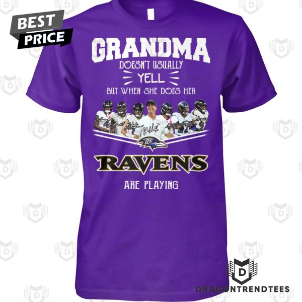 Grandma Doesnt Usually Yell But When She Does Her Baltimore Ravens Unisex T-Shirt