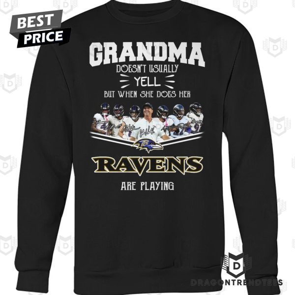 Grandma Doesnt Usually Yell But When She Does Her Baltimore Ravens Unisex T-Shirt