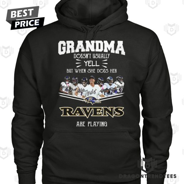 Grandma Doesnt Usually Yell But When She Does Her Baltimore Ravens Unisex T-Shirt