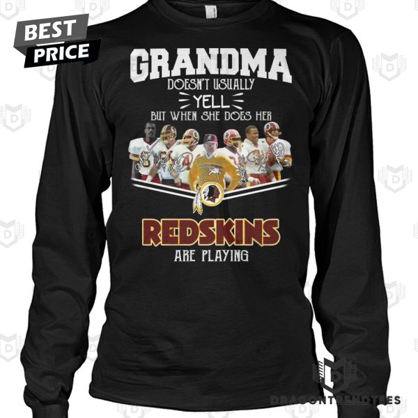 Grandma Doesnt Usually Yell But When She Does Her Washington Commanders Are Playing Unisex T-Shirt