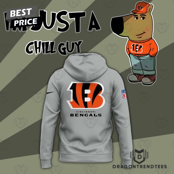 Im Just A Chill Guy Cincinnati Bengals Hoodie