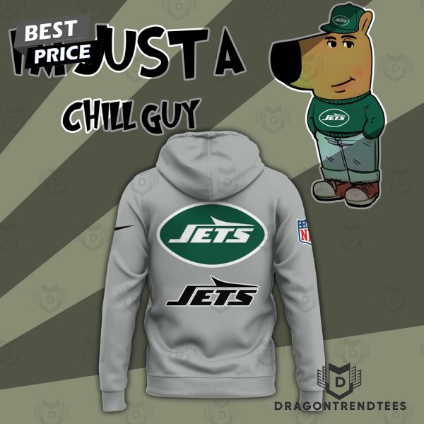 Im Just A Chill Guy New York Jets Hoodie