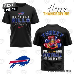 Buffalo Bills Happy Thanksgiving – Turkey Pie And Football Oh My 3D T-Shirt