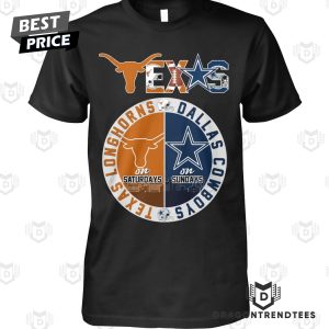 Texas Longhorns On Saturday x Dallas Cowboys On Sunday Unisex T-Shirt