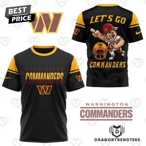 Washington Commanders Let Go Commanders 3D T-Shirt – Black