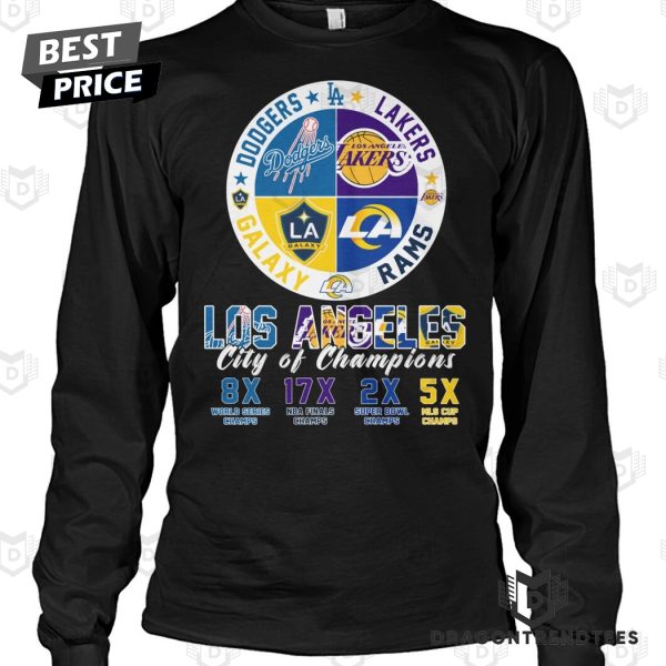 Los Angeles City Of Champions Los Angeles Dodgers x Los Angeles Lakers x Los Angeles Rams x LA Galaxy Unisex T-Shirt