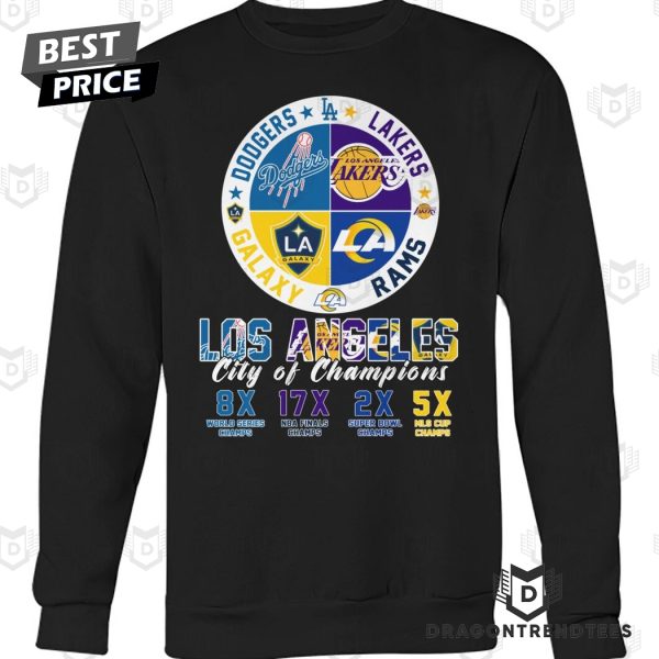 Los Angeles City Of Champions Los Angeles Dodgers x Los Angeles Lakers x Los Angeles Rams x LA Galaxy Unisex T-Shirt